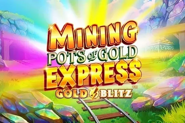 Mining Pots of Gold Express Gold Blitz™